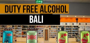 Duty free Alcohol in Bali