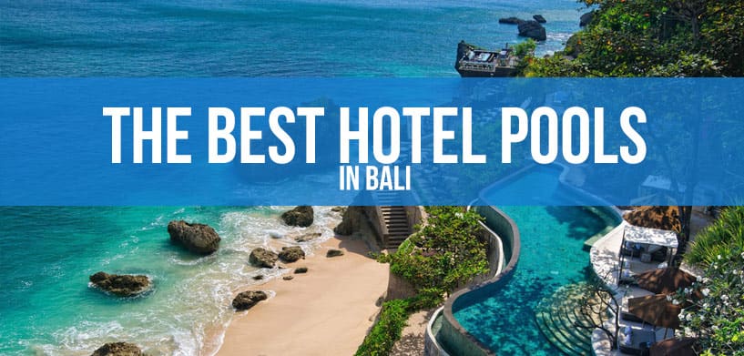 The best hotel pools in Bali